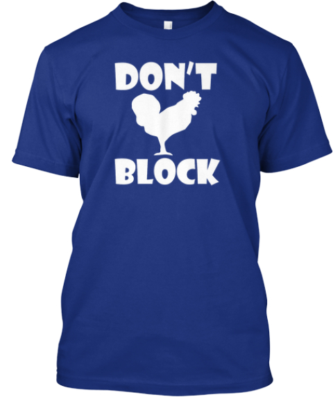 dont be a cock block Dont be a cock block